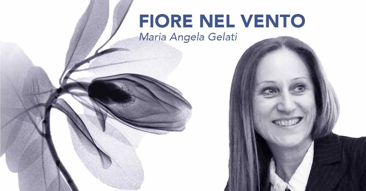 Fiore nel vento di Maria Angela Gelati.
