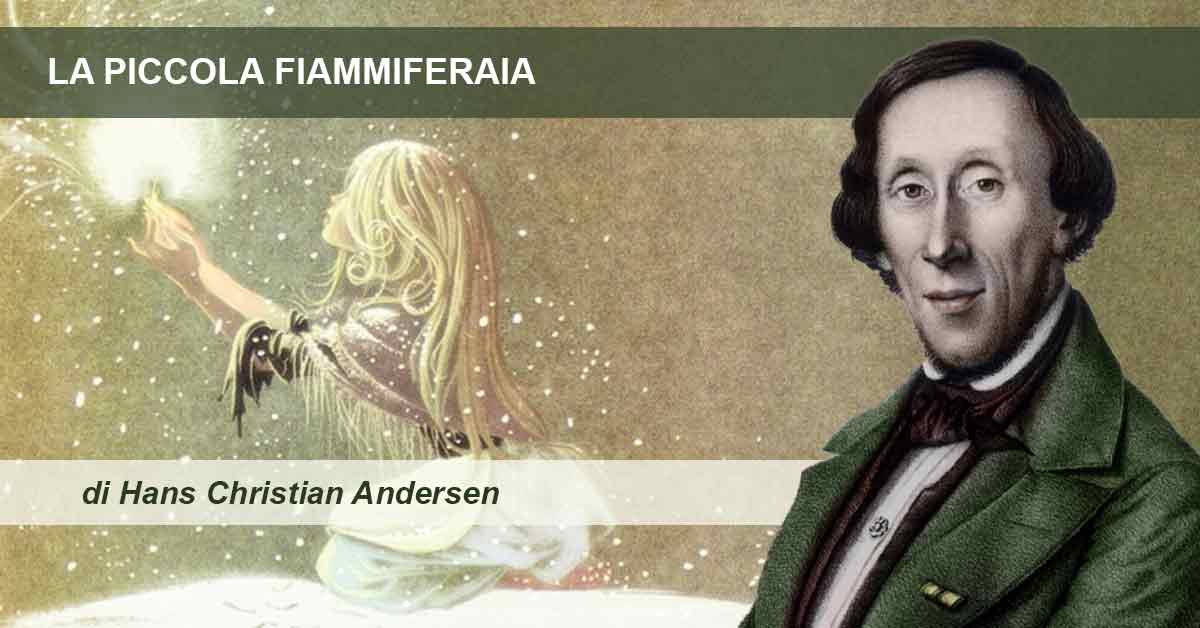 Hans Christian Andersen “La piccola fiammiferaia” di Hans Christian Andersen.