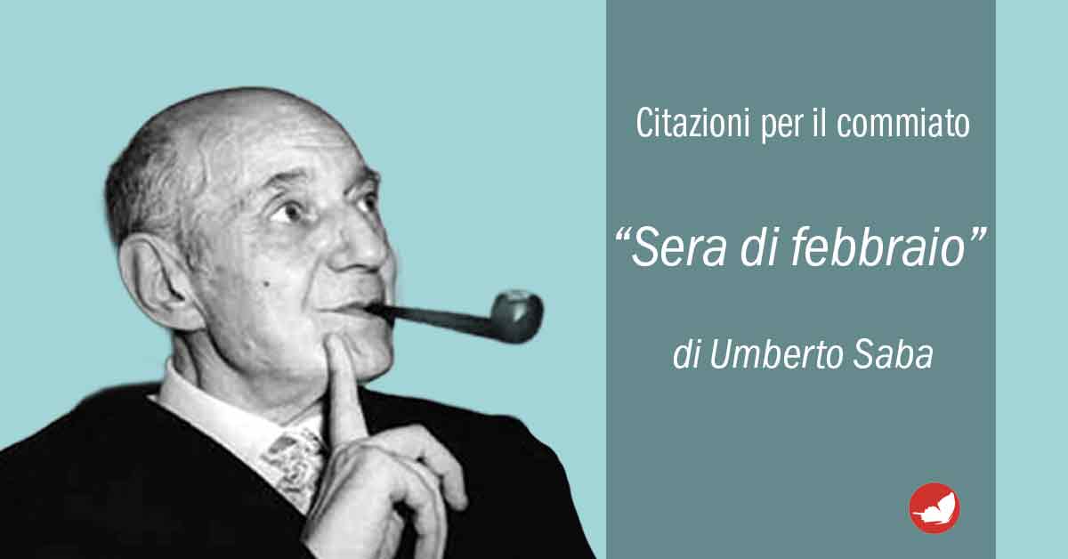 Sera di febbraio di Umberto Saba Sera di febbraio di Umberto Saba.