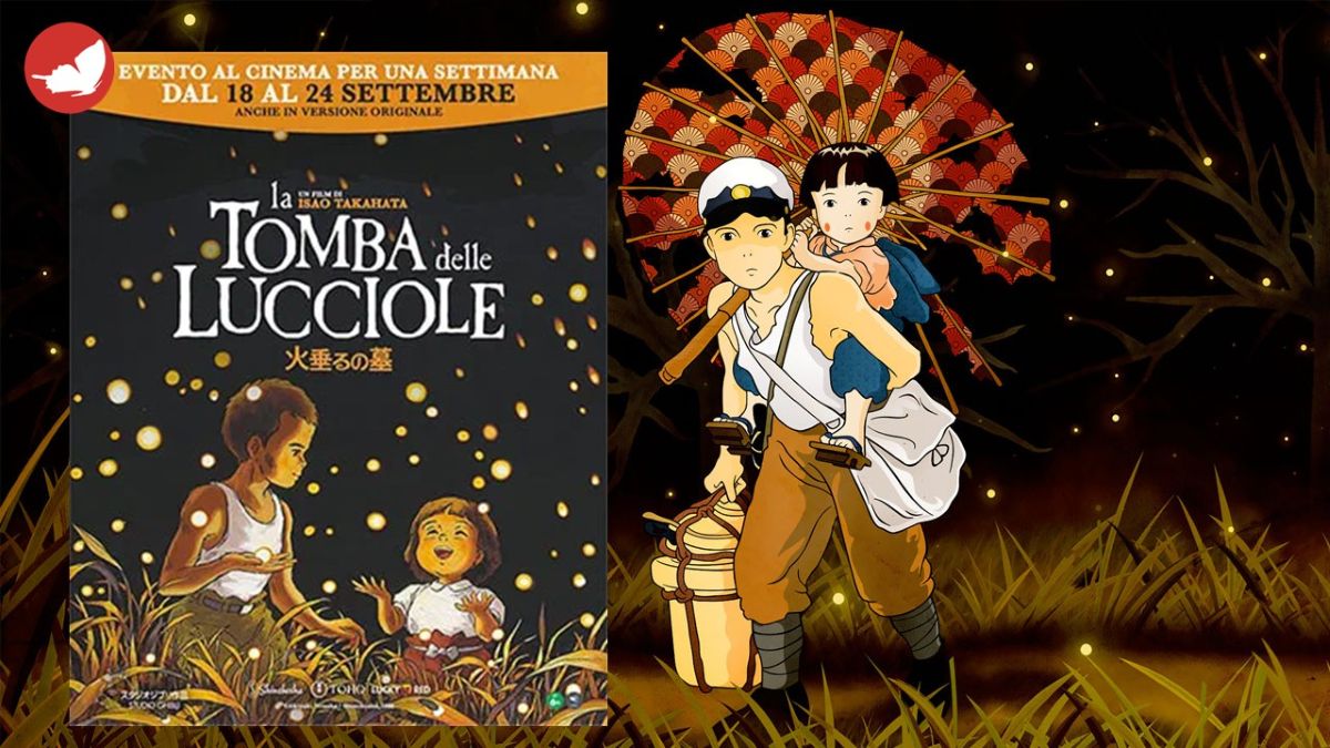 la tomba delle lucciole La tomba delle lucciole. Il film contro tutte le guerre torna nelle sale.
