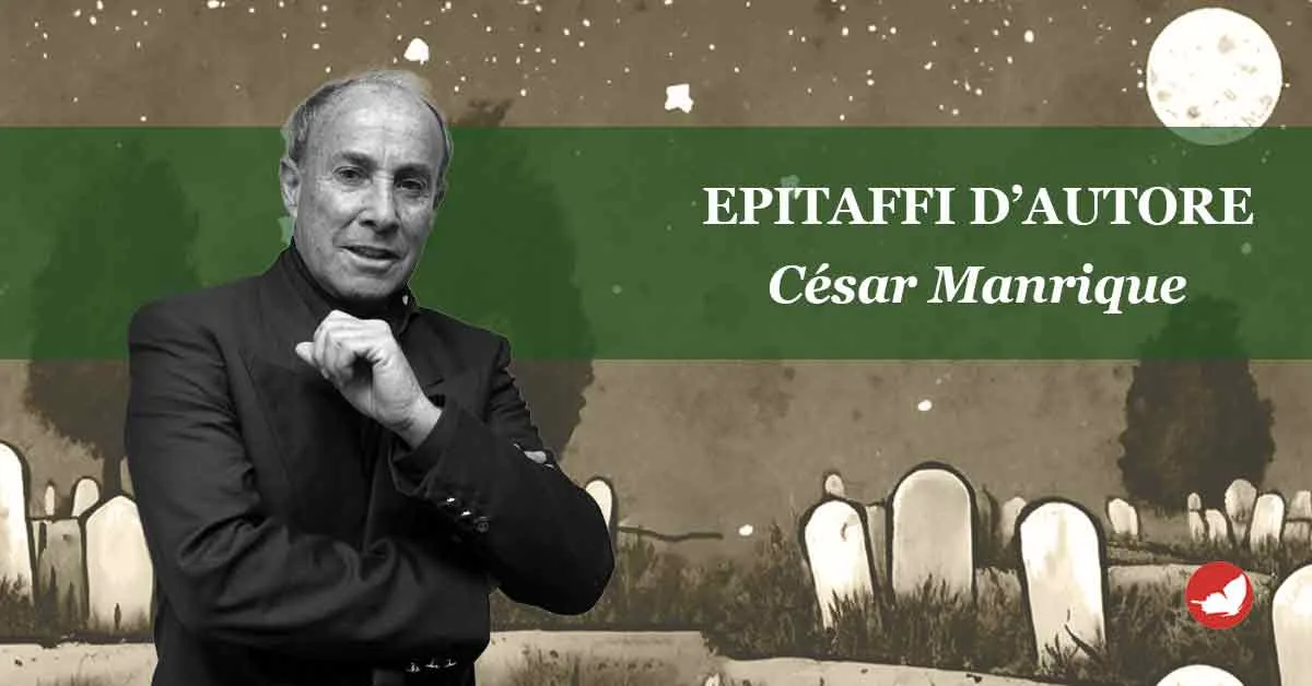 Epitaffi d’Autore, César Manrique.